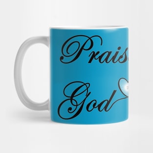 Praise God Mug